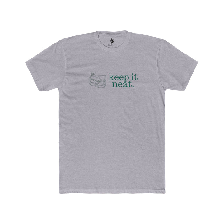 KEEP IT NEAT - BAR LIFE