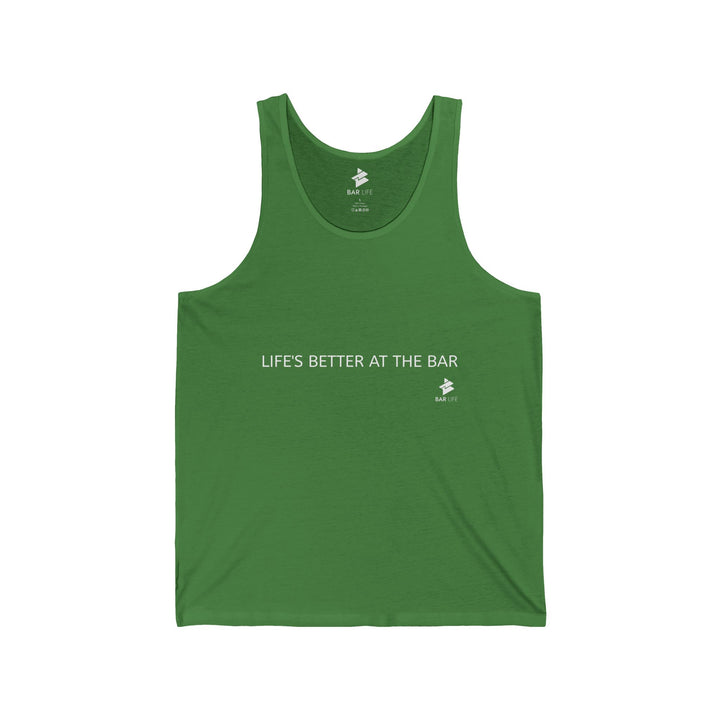 LIFE'S BETTER - BAR LIFE