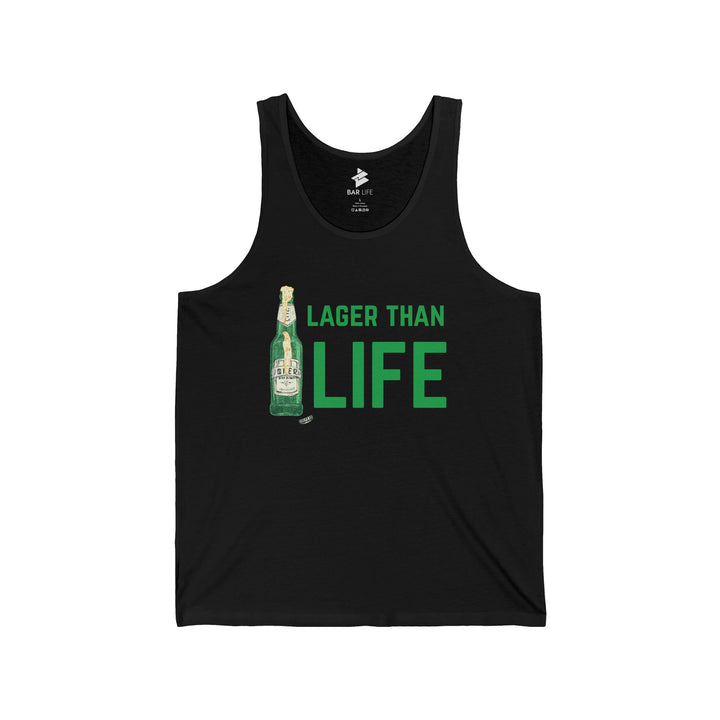 LAGER THAN A TANK - BAR LIFE