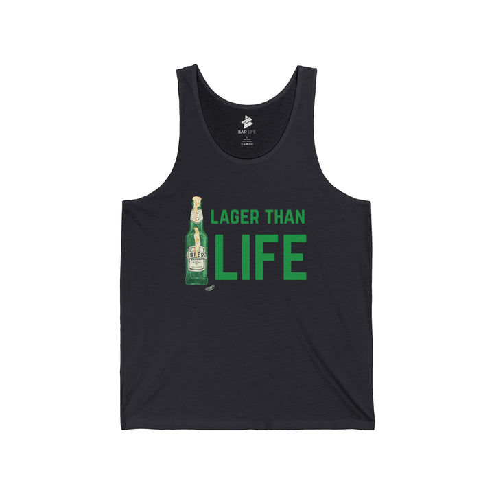 LAGER THAN A TANK - BAR LIFE