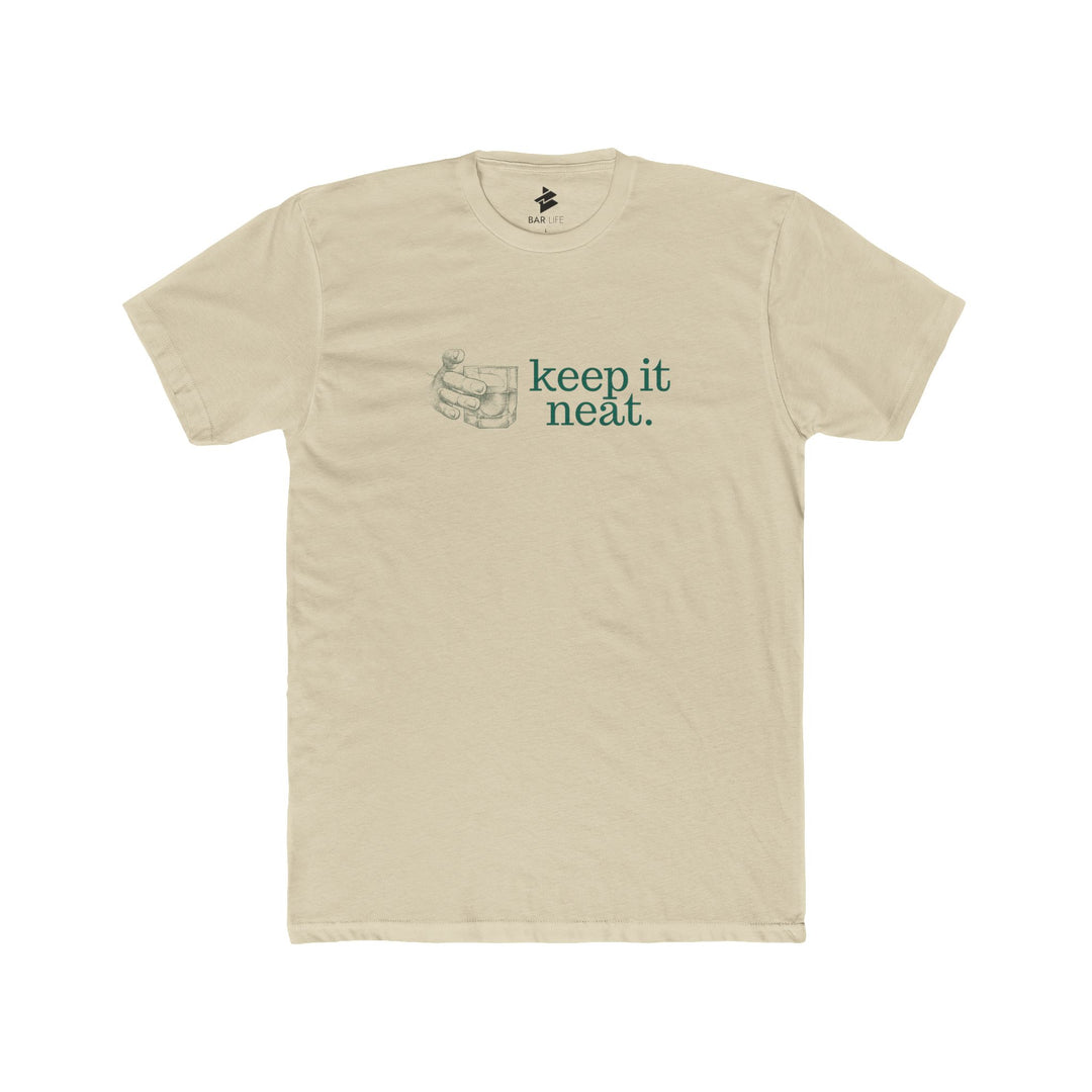 KEEP IT NEAT - BAR LIFE