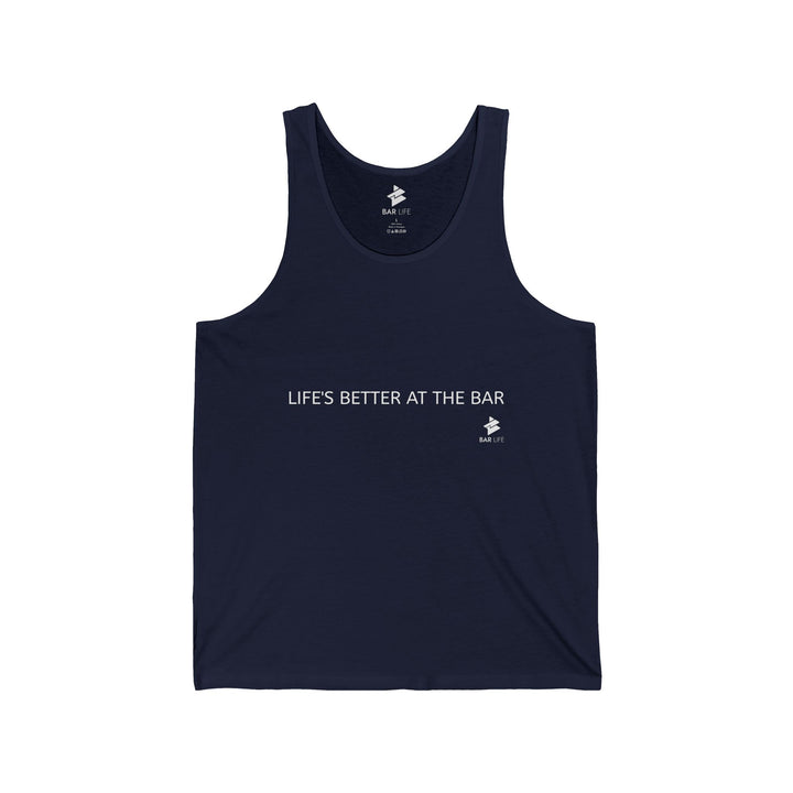 LIFE'S BETTER - BAR LIFE