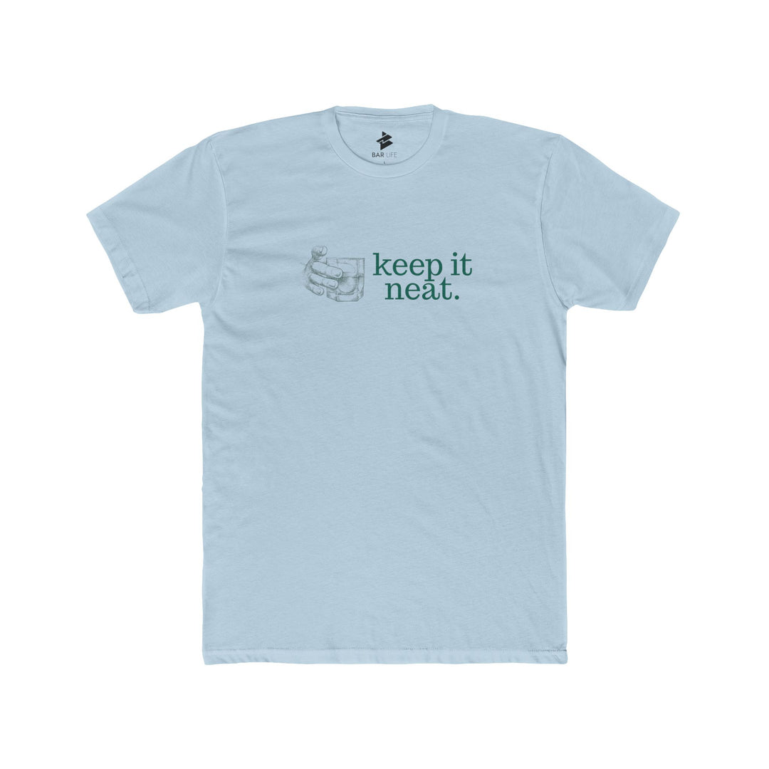 KEEP IT NEAT - BAR LIFE