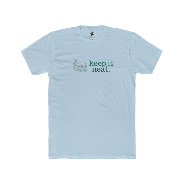 KEEP IT NEAT - BAR LIFE