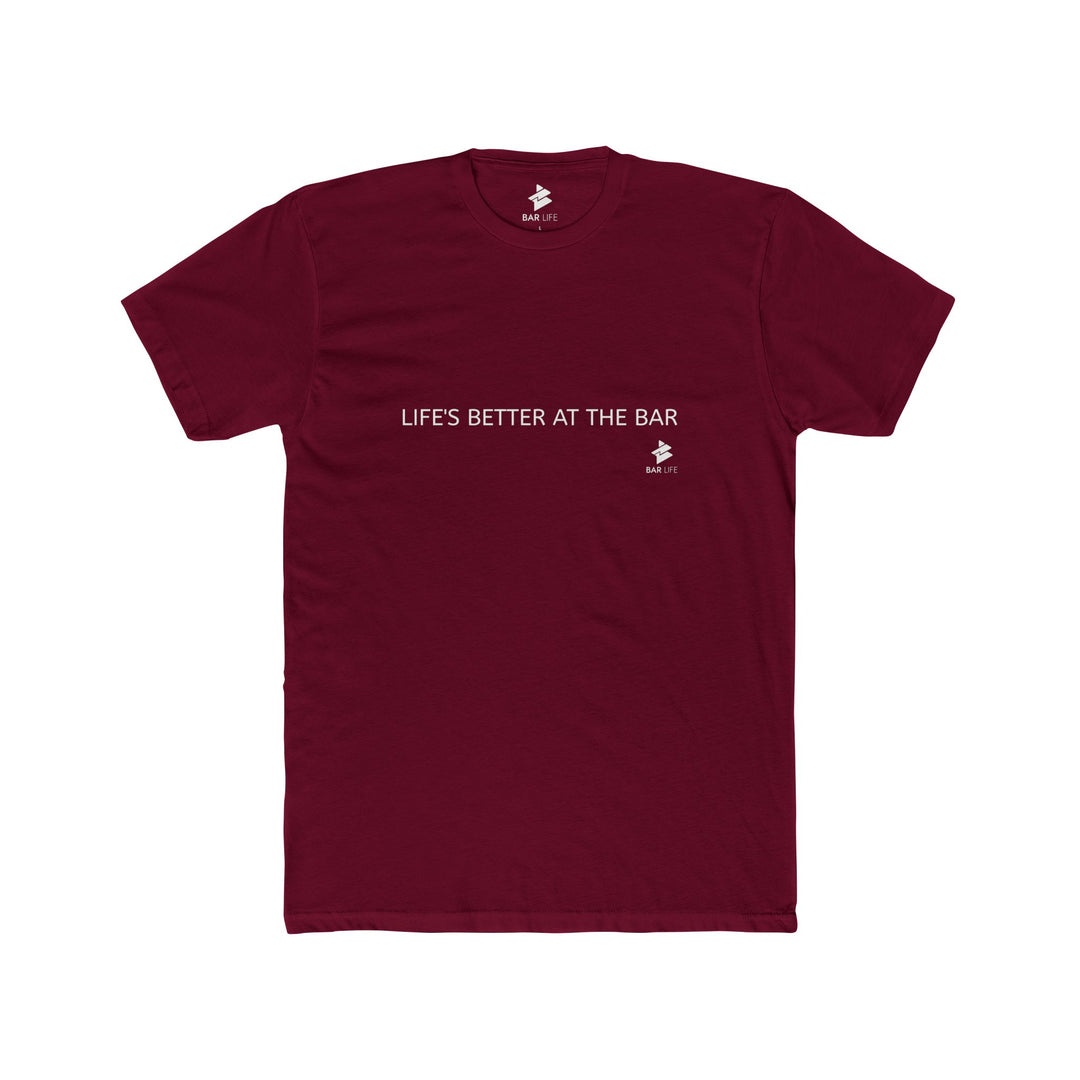 LIFE'S BETTER - BAR LIFE