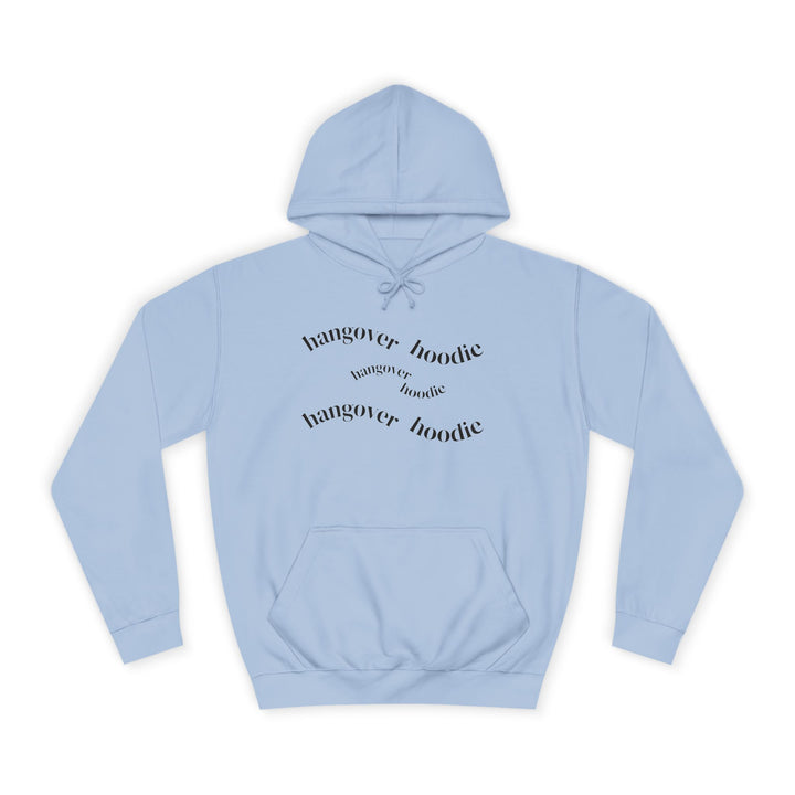 HANGOVER HOODIE