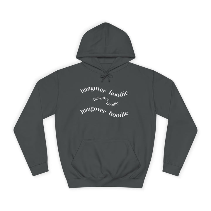 HANGOVER HOODIE