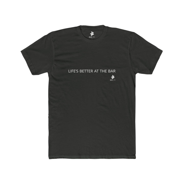 LIFE'S BETTER - BAR LIFE