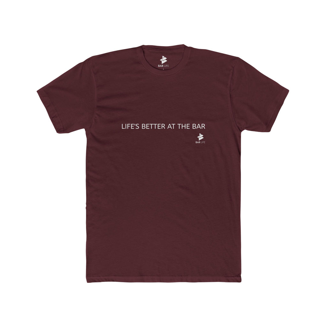 LIFE'S BETTER - BAR LIFE