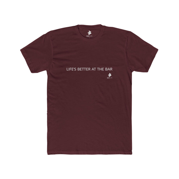 LIFE'S BETTER - BAR LIFE