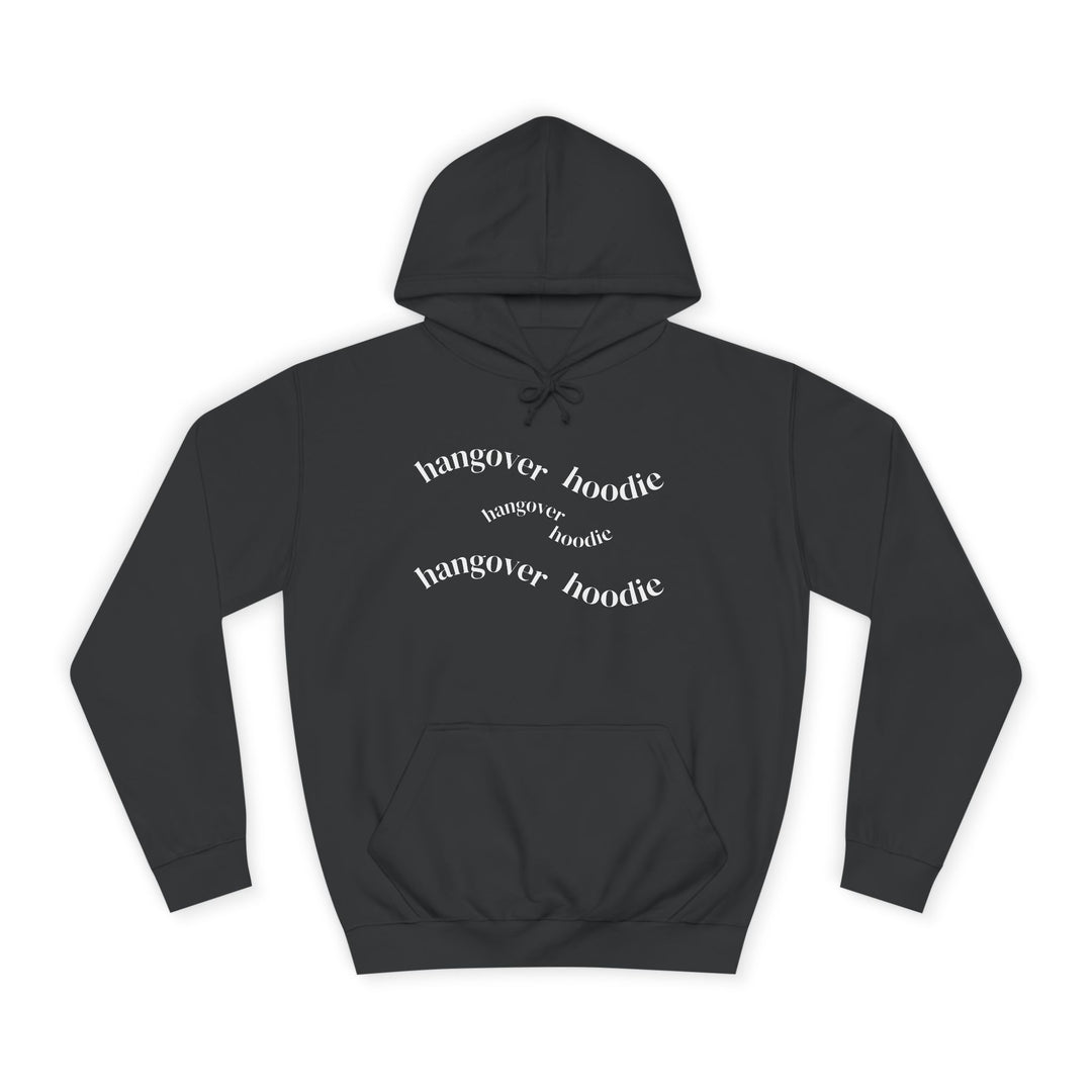 HANGOVER HOODIE