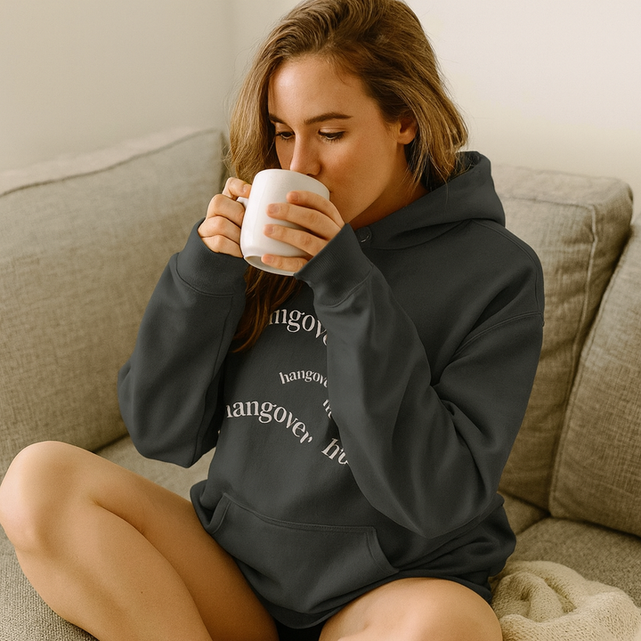 HANGOVER HOODIE